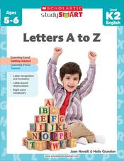 Letters A to Z: Ages 5-6, Level K2 English (Scholastic Study Smart)