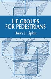 Lie Groups for Pedestrians (Dover Books on Physics)