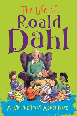 The Life of Roald Dahl: A Marvellous Adventure's front cover