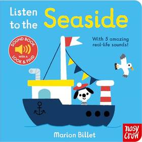 Listen To The Seaside (board Book)