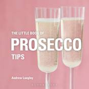 Little Book of Prosecco Tips