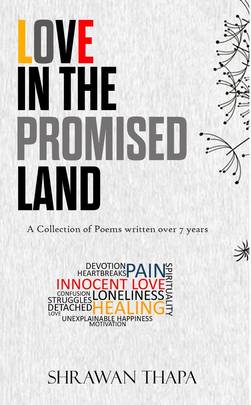 Love in the Promised Land: A Collection of Poems Written Over 7 Years