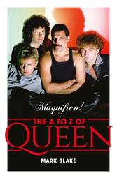 MAGNIFICO! AN A-Z OF QUEEN
