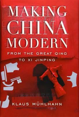 Making China Modern: From the Great Qing to Xi Jinping's front cover
