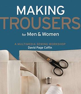 Making Trousers for Men & Women: A Multimedia Sewing Workshop's front cover