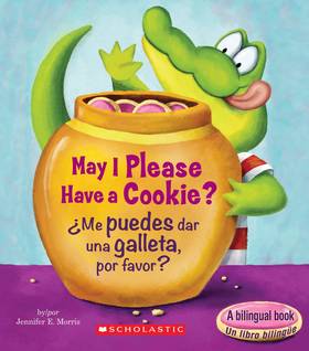 May I Please Have a Cookie? /¿Me puedes dar una galleta, por favor? (Bilingual) (Scholastic Reader, Level 1) (Spanish and English Edition)'s front cover