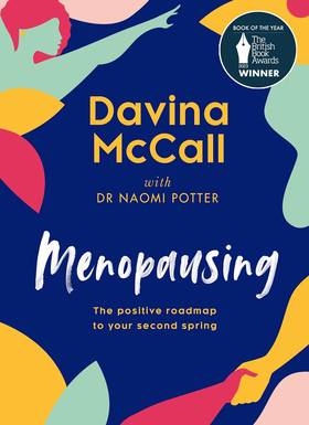 Menopausing: the Positive Roadmap to Your Second Spring's front cover
