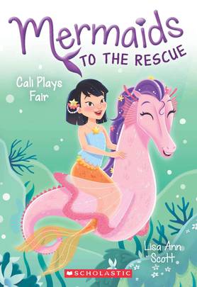MERMAIDS TO THE RESCUE # 3 : CALI PLAYS FAIR's front cover