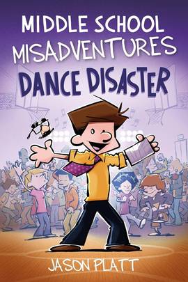 Middle School Misadventures: Dance Disaster's front cover