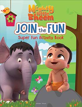 Mighty Little Bheem - Join The Fun : Super Fun Activity Book