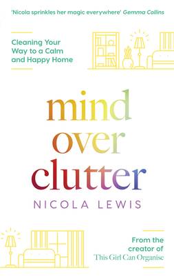 Mind Over Clutter: Cleaning Your Way to a Calm and Happy Home's front cover