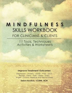 Mindfulness Skills Workbook for Clinicians and Clients's front cover