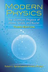 Modern Physics: The Quantum Physics of Atoms, Solids, and Nuclei: Third Edition (Dover Books on Physics)