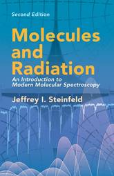 Molecules and Radiation: An Introduction to Modern Molecular Spectroscopy. Second Edition (Dover Books on Chemistry)