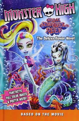 Monster High: Great Scarrier Reef: The Deluxe Junior Novel's front cover