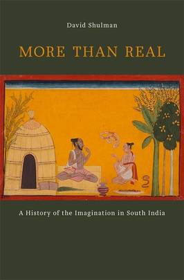 More than Real: A History of the Imagination in South India's front cover