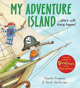 My Adventure Island [Paperback] [Mar 05, 2015] Timothy Knapman (author), Sarah Warburton (illustrator)