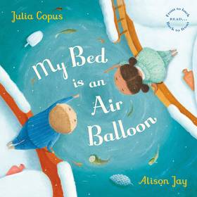 My Bed Is an Air Balloon's front cover