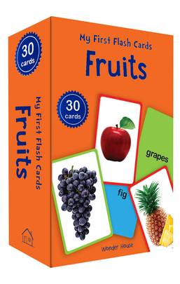 My First Flash Cards Fruits: 30 Early Learning Flash Cards for Kids