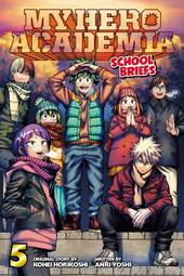 My Hero Academia: School Briefs, Vol. 5 (5)