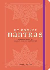 My Pocket Mantras: Powerful Words to Connect, Comfort, and Protect