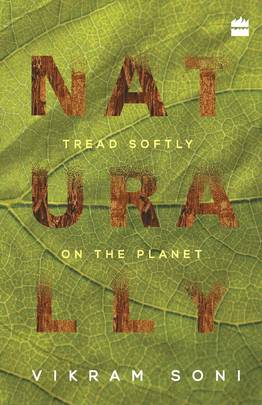 Naturally : Tread softly on the Planet