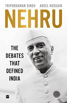 Nehru : The Debates That Defined India's front cover