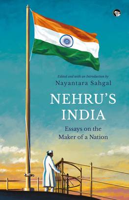 Nehru's India: Essays on the maker of a Nation's front cover