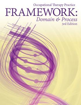 Occupational Therapy Practice Framework: Domain and Process's front cover