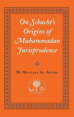 On Schacht's Origins of Muhammadan Jurisprudence's front cover