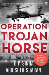 Operation Trojan Horse : A Novel Inspired by True Events