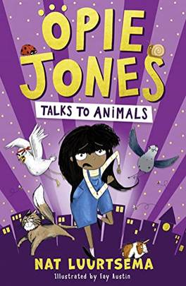 Opie Jones Talks to Animals: Hilarious new for 2021 superhero series with an animal twist, perfect for fans of David Baddiel and Kid Normal (Opie Jones, 1)