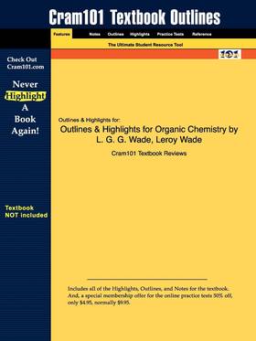 Outlines and Highlights for Organic Chemistry by L G G Wade, Leroy Wade, Isbn's front cover