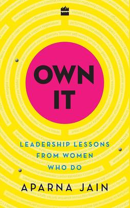Own It: Leadership Lessons from Women Who Do