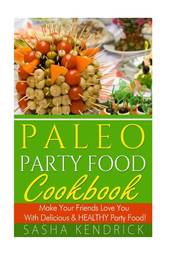 Paleo Party Food Cookbook