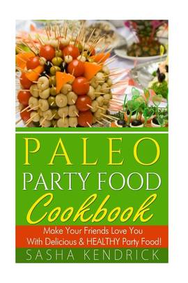 Paleo Party Food Cookbook