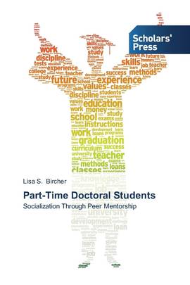 Part-Time Doctoral Students: Socialization Through Peer Mentorship