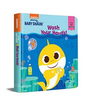 Pinkfong Baby Shark - Wash Your Hands : Padded Story Books's front cover