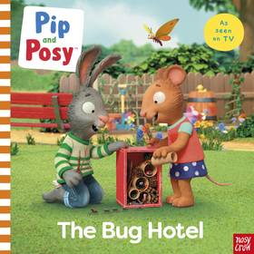PIP AND POSY: THE BUG HOTEL