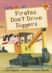 Pirates Don't Drive Diggers: (Orange Early Reader) (Orange Band)