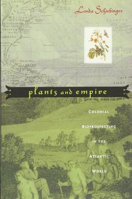 Plants and Empire: Colonial Bioprospecting in the Atlantic World's front cover