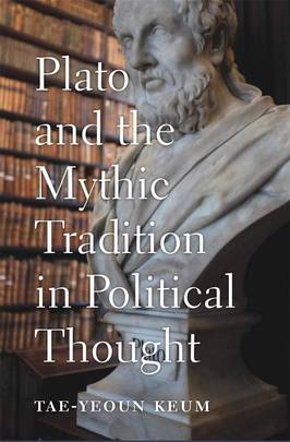 Plato and the Mythic Tradition in Political Thought's front cover