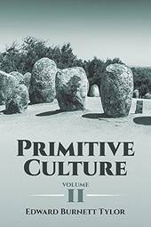 Primitive Culture, Volume II (Dover Books on Anthropology and Folklore)