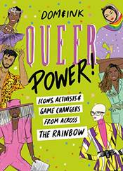 Queer Power: Icons, Activists and Game Changers from Across the Rainbow