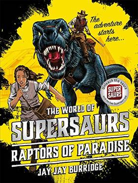 Raptors of Paradise (1) (Supersaurs)'s front cover