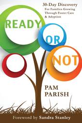 Ready or Not: 30 Days of Discovery For Foster & Adoptive Parents