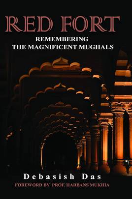 Red Fort: Remembering the Magnificent Mughals's front cover