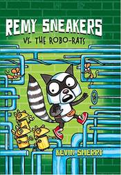 Remy Sneakers vs. the Robo-Rats (Remy Sneakers #1) [Hardcover] NA