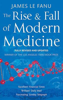 The Rise and Fall of Modern Medicine's front cover