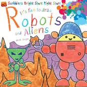 Robots and Aliens (Scribblers Bright Start Right Start)
